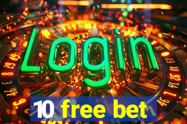 10 free bet